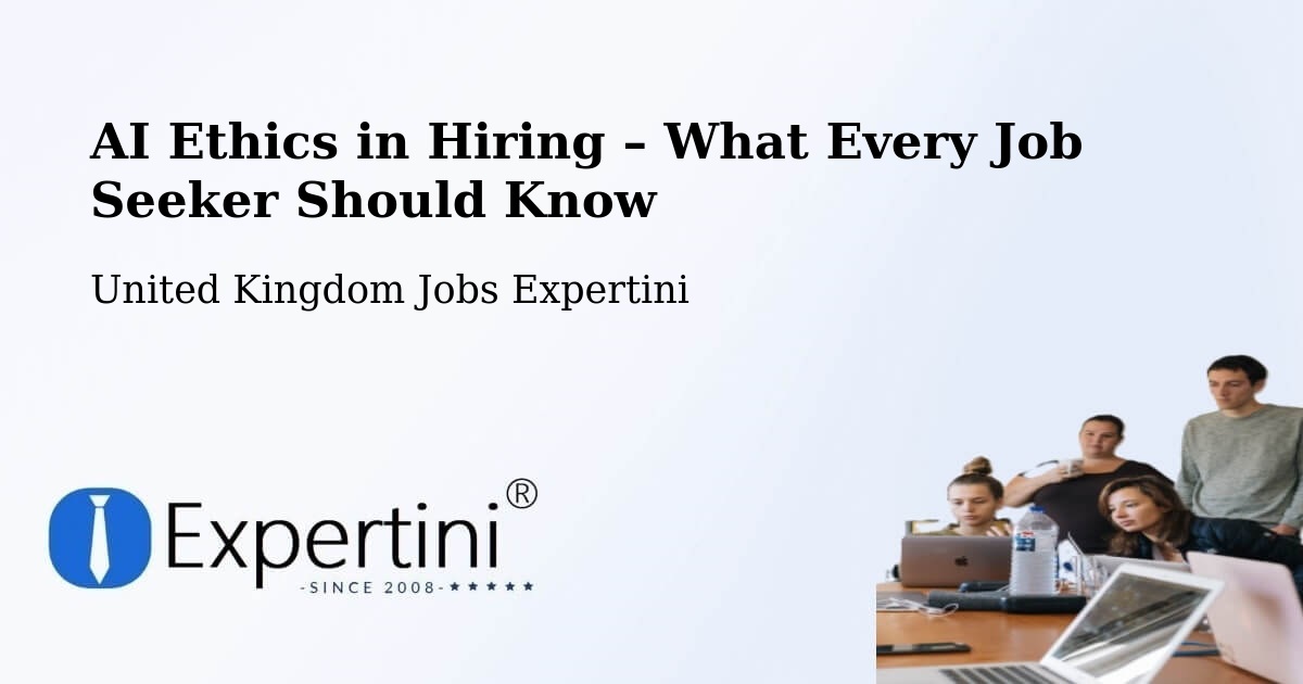 AI Ethics in Recruitment & Hiring – Compton - Compton, United Kingdom Jobs Expertini